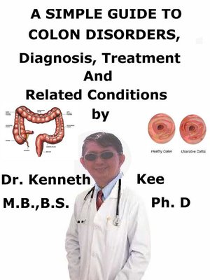 cover image of A Simple Guide to Colon Disorders, Diagnosis, Treatment and Related Conditions